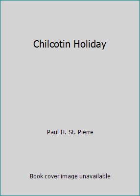 Chilcotin Holiday 0888944179 Book Cover