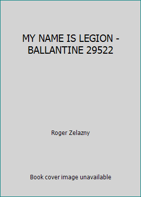 MY NAME IS LEGION - BALLANTINE 29522 B000GRAOS0 Book Cover