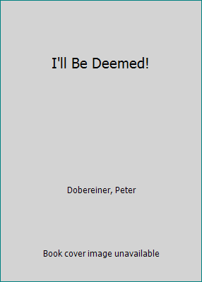 I'll Be Deemed! 185410439X Book Cover