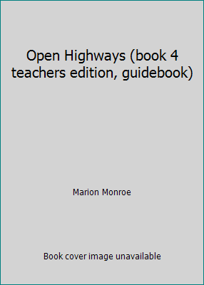 Open Highways (book 4 teachers edition, guidebook) B000L1ST8S Book Cover