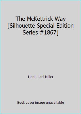 The McKettrick Way [Silhouette Special Edition ... B001ZY5BLS Book Cover