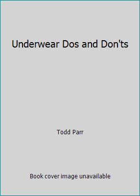 Underwear Dos and Don'ts 0744592216 Book Cover