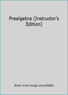 Prealgebra (Instructor's Edition) 053440281X Book Cover