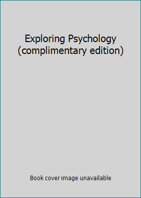 Exploring Psychology (complimentary edition) 0716786451 Book Cover