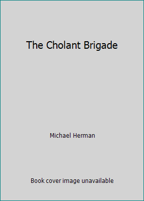 The Cholant Brigade 154154644X Book Cover