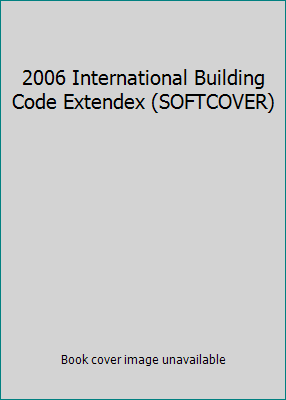 2006 International Building Code Extendex (SOFT... 1580013295 Book Cover