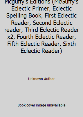 Mcguffy's Editions (McGuffy's Eclectic Primer, ... B002TIZVKA Book Cover