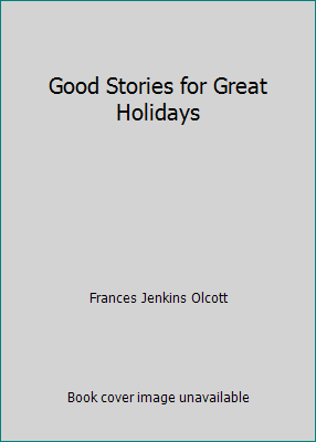 Good Stories for Great Holidays B000OFMU0E Book Cover