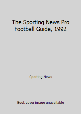 The Sporting News Pro Football Guide, 1992 0892044349 Book Cover