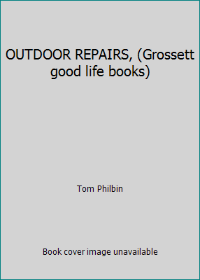 OUTDOOR REPAIRS, (Grossett good life books) 0448119552 Book Cover