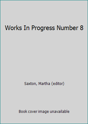 Works In Progress Number 8 B000KNRFGY Book Cover