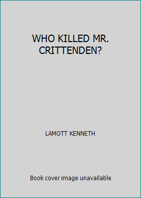 WHO KILLED MR. CRITTENDEN? B001LITXSU Book Cover