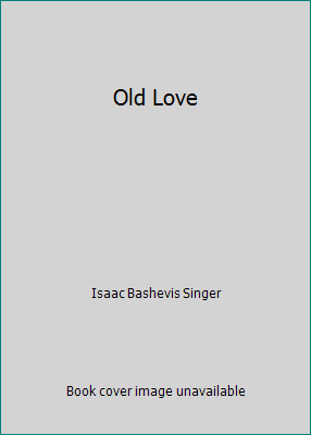 Old Love B000J1O1YG Book Cover