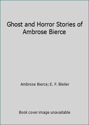 Ghost and Horror Stories of Ambrose Bierce B001EXMG1I Book Cover