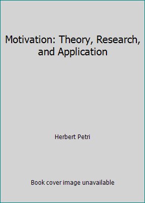 Motivation: Theory, Research, and Application 1133602185 Book Cover