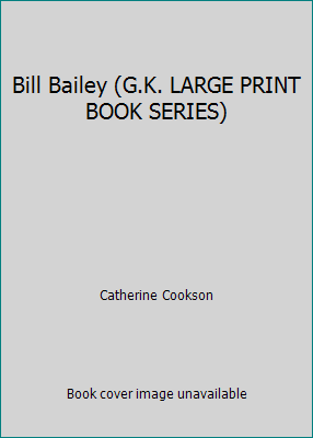 Bill Bailey (G.K. LARGE PRINT BOOK SERIES) 0816144850 Book Cover