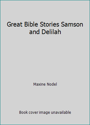 Great Bible Stories Samson and Delilah 086611002X Book Cover