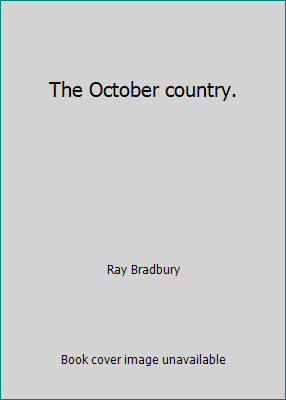 The October country. B002BJCHVI Book Cover