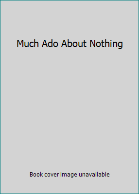 Much Ado About Nothing B000F3RCYY Book Cover