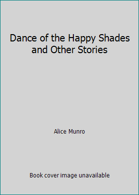 Dance of the Happy Shades and Other Stories 0140066810 Book Cover