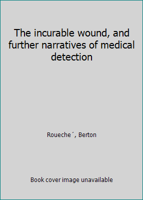 The incurable wound, and further narratives of ... B0006AVELS Book Cover