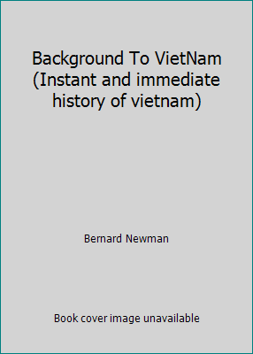 Background To VietNam (Instant and immediate hi... B000FHRDLM Book Cover