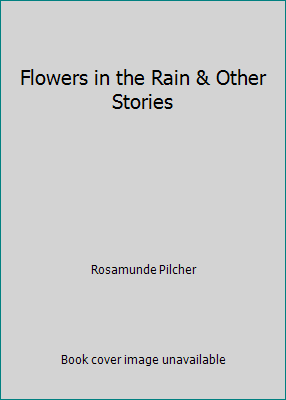 Flowers in the Rain & Other Stories B000J3UQNY Book Cover