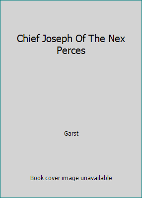 Chief Joseph Of The Nex Perces B000JDUM0G Book Cover