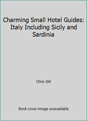 Charming Small Hotel Guides: Italy Including Si... 1556506732 Book Cover