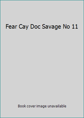 Fear Cay Doc Savage No 11 B00502P39Q Book Cover