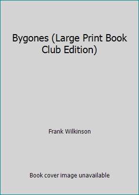 Bygones (Large Print Book Club Edition) B001NT5Y94 Book Cover