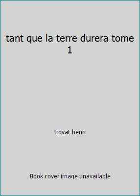 tant que la terre durera tome 1 B00DGT7UBY Book Cover