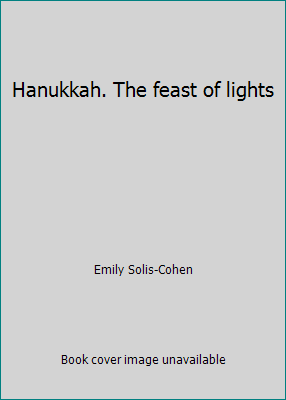 Hanukkah. The feast of lights B01B6ADH6G Book Cover