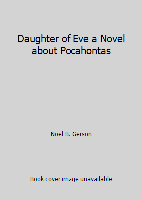 Daughter of Eve a Novel about Pocahontas B018C1CSRQ Book Cover