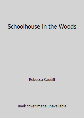 Schoolhouse in the Woods 0030352355 Book Cover