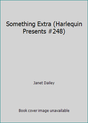 Something Extra (Harlequin Presents #248) B002SRPDVO Book Cover