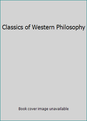 Classics of Western Philosophy 0872204375 Book Cover