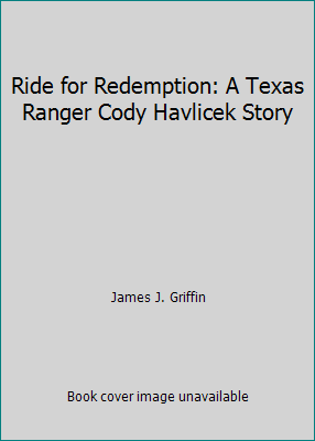 Ride for Redemption: A Texas Ranger Cody Havlic... 1931079072 Book Cover