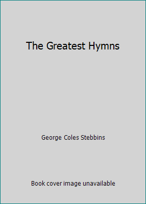The Greatest Hymns B001SRUU18 Book Cover