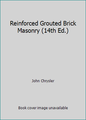 Reinforced Grouted Brick Masonry (14th Ed.) 0940116340 Book Cover