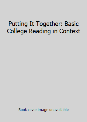 Putting It Together: Basic College Reading in C... 0312247907 Book Cover