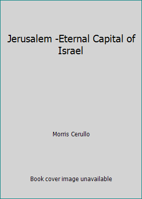 Jerusalem -Eternal Capital of Israel 1931887705 Book Cover