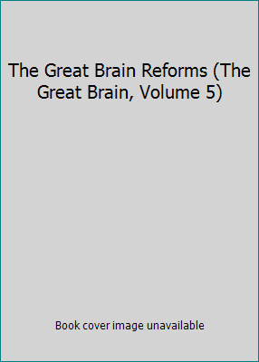 The Great Brain Reforms (The Great Brain, Volum... B000N674QO Book Cover