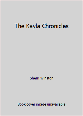 The Kayla Chronicles 1439598037 Book Cover