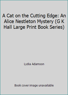 A Cat on the Cutting Edge: An Alice Nestleton M... [Large Print] 0783812434 Book Cover