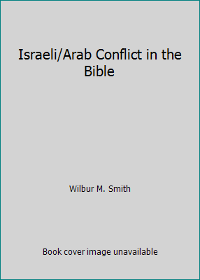 Israeli/Arab Conflict in the Bible B000JWOG6I Book Cover