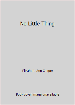 No Little Thing B002MLAGB8 Book Cover