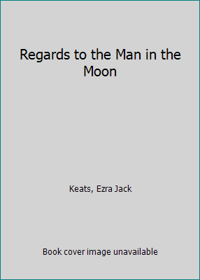 Regards to the Man in the Moon 0020441304 Book Cover