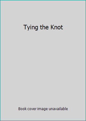 Tying the Knot 0767080807 Book Cover