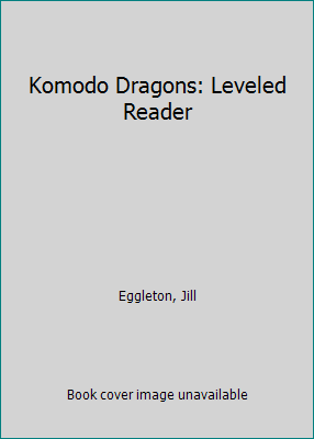 Komodo Dragons: Leveled Reader 1418903183 Book Cover